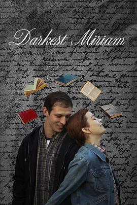 麻豆官网《至暗米里亚姆 Darkest Miriam》免费在线观看